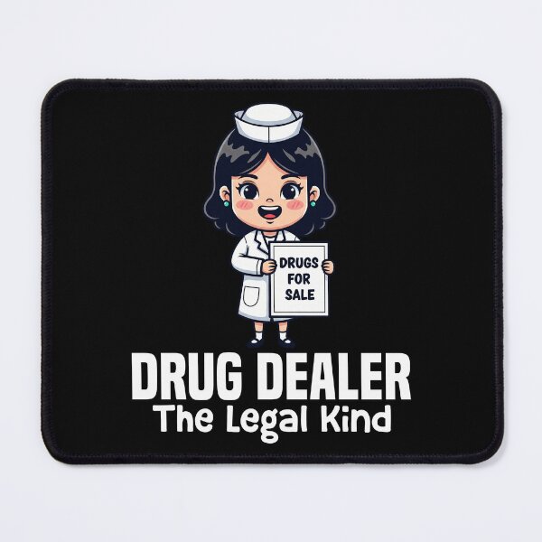 Item preview, DRUG DEALER, THE LEGAL KIND - PHARMACIST designed and sold by KEF Custom.