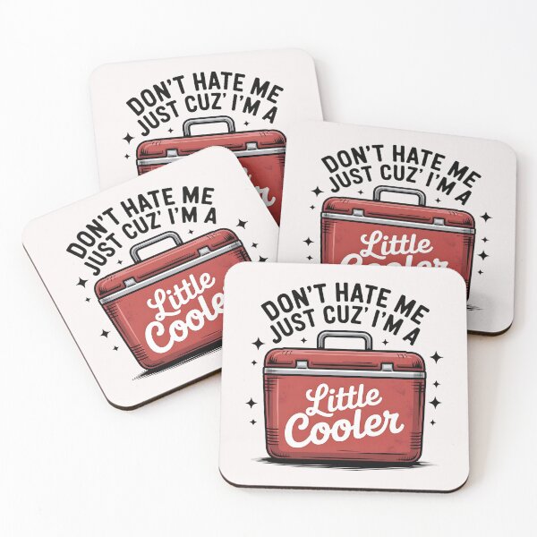 Item preview, Don't Hate Me Just Cuz I'm A Little Cooler designed and sold by universe-hold ⭐⭐⭐⭐⭐.