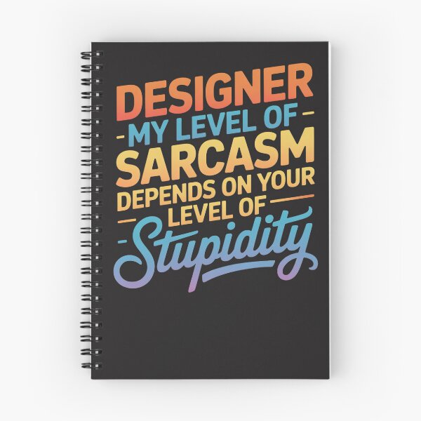 Item preview, Designer, My Level Of Sarcasm Depends On Your Level Of Stupidity designed and sold by universe-hold ⭐⭐⭐⭐⭐.