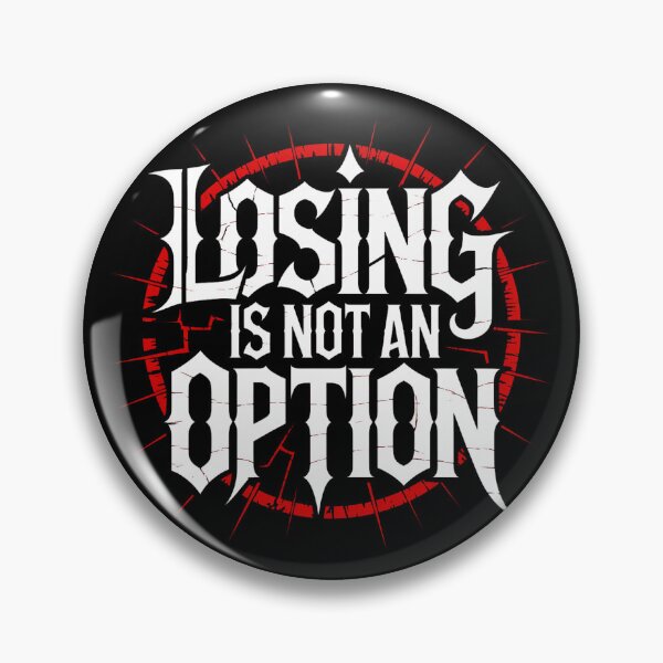 Item preview, LOSING IS NOT AN OPTION designed and sold by YounexxART.