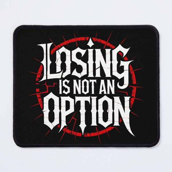 Item preview, LOSING IS NOT AN OPTION designed and sold by YounexxART.