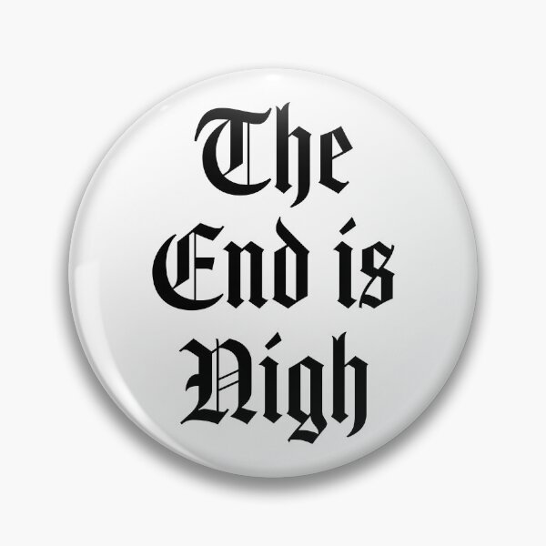 Item preview, The end is nigh designed and sold by PaulSDesign.