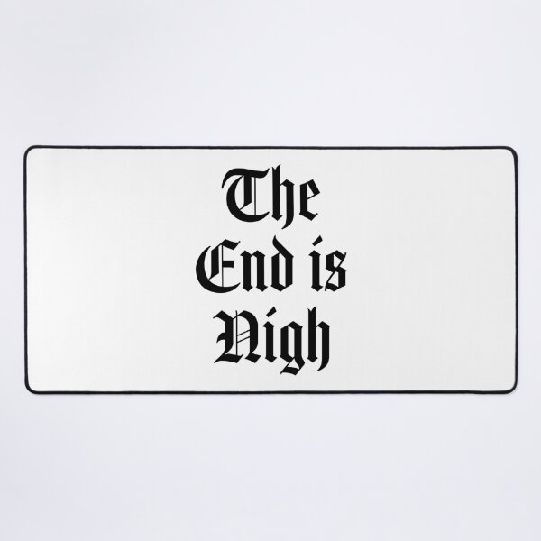 Item preview, The end is nigh designed and sold by PaulSDesign.