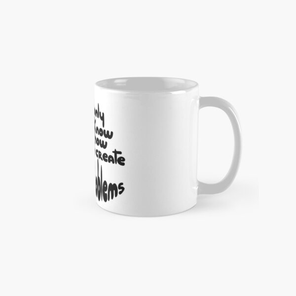 Item preview, I only know how to create problems  designed and sold by Loopiuum.