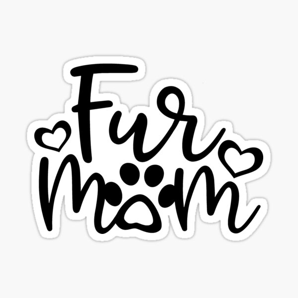 Item preview, Fur Mom designed and sold by Jandsgraphics.