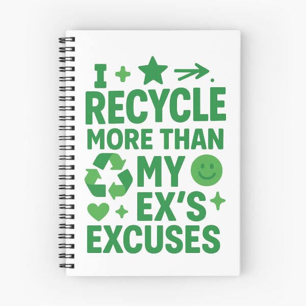 Item preview, I Recycle More Than My Ex’s Excuses – Eco Humor Tee designed and sold by Aube11.