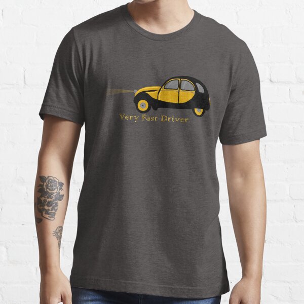Very Fast Driver Essential T-Shirt