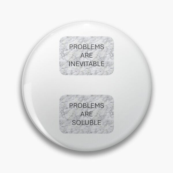 Item preview, Problems are Inevitable/Soluble designed and sold by SpaceshipMars.