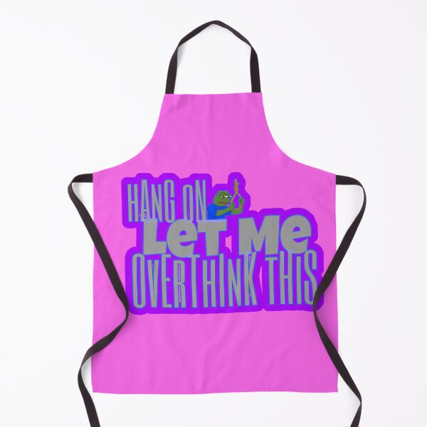 Item preview, Hang on let me overthink this designed and sold by BratWear.