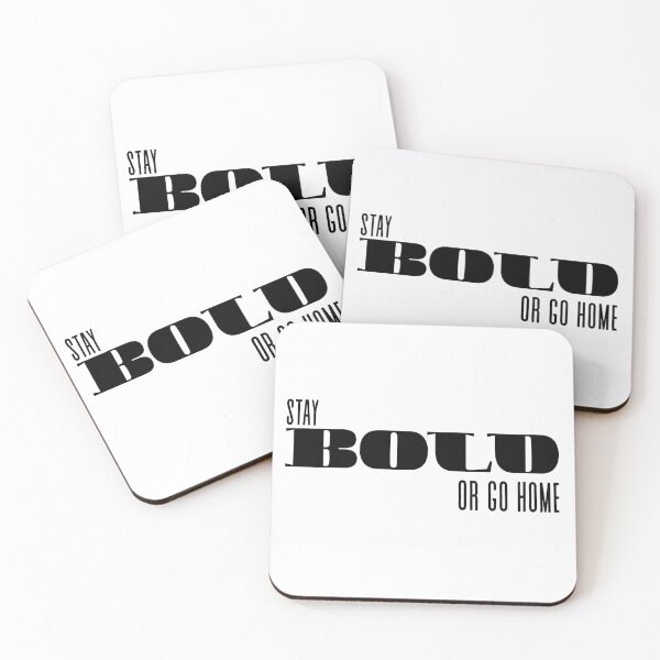 Item preview, Stay Bold or Go Home designed and sold by UrbanFunkyIndia.