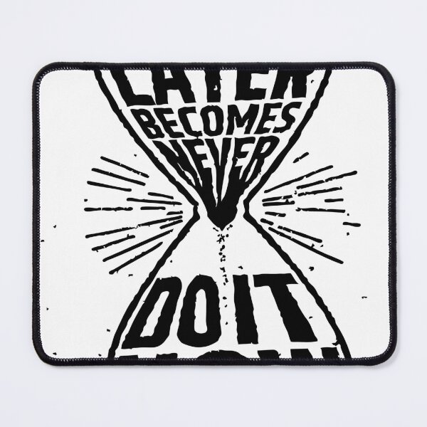 Item preview, Sometimes Later — Do It Now T-Shirt – Motivational Hourglass Design designed and sold by Bigohobi.