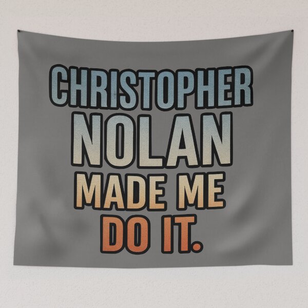 Item preview, Christopher Nolan Made Me Do It – Retro Aesthetic Cinema Quote designed and sold by LoomisDreams.