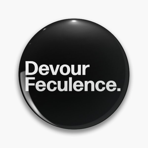 Item preview, Devour Feculence. designed and sold by Krobilad.