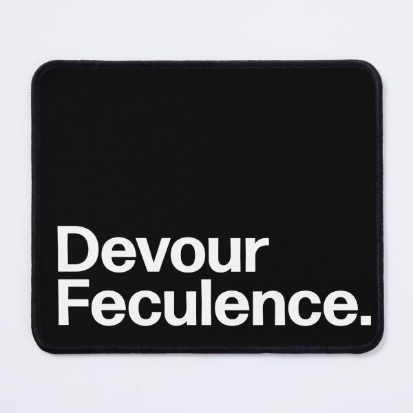 Item preview, Devour Feculence. designed and sold by Krobilad.