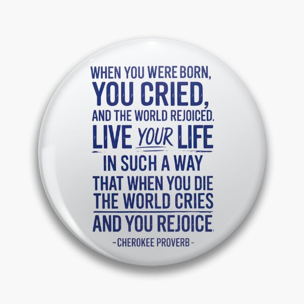 Item preview, When You Were Born You Cried And The World Rejoiced  designed and sold by HowToCanadian.