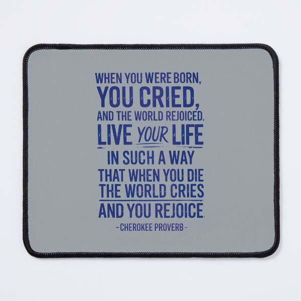 Item preview, When You Were Born You Cried And The World Rejoiced  designed and sold by HowToCanadian.