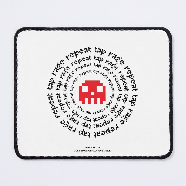 Item preview, Tap Rage Repeat: Not a Noob Just Emotionally Unstable designed and sold by KomixsDesign.