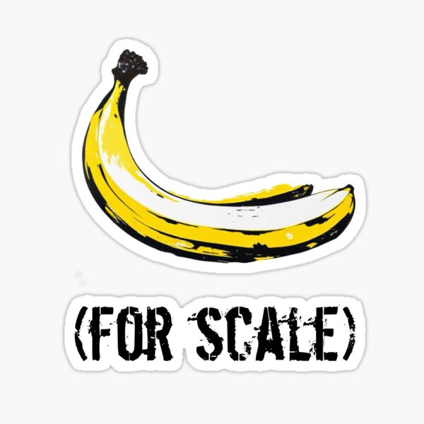 Item preview, Banana For Scale designed and sold by CopperStudio.