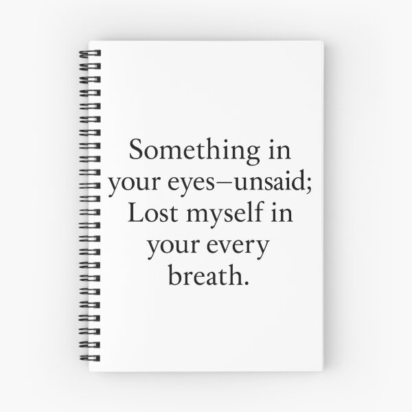 Item preview, Something in Your Eyes Quote designed and sold by WittyUnknown.