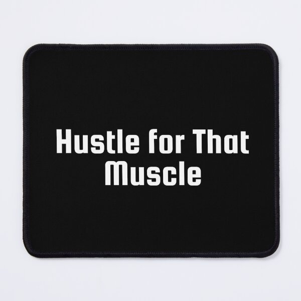 Item preview, Hustle for That Muscle designed and sold by Ninjacatoff.