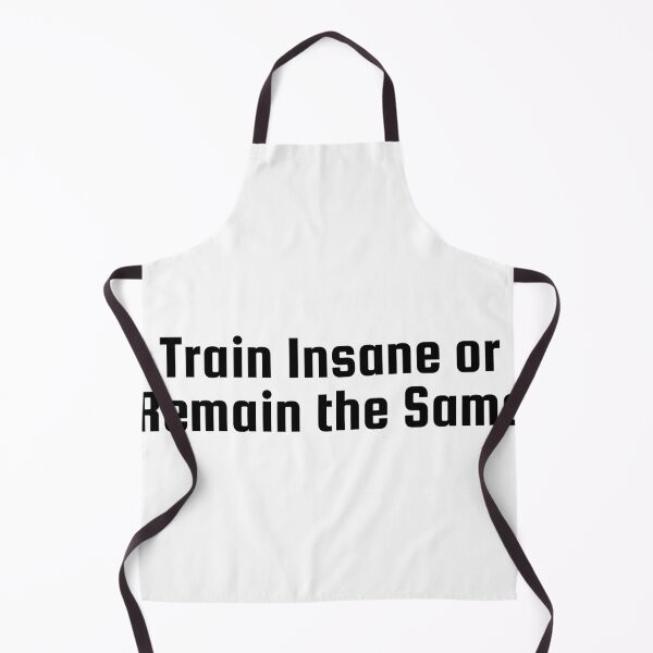 Item preview, Train Insane or Remain the Same designed and sold by Ninjacatoff.