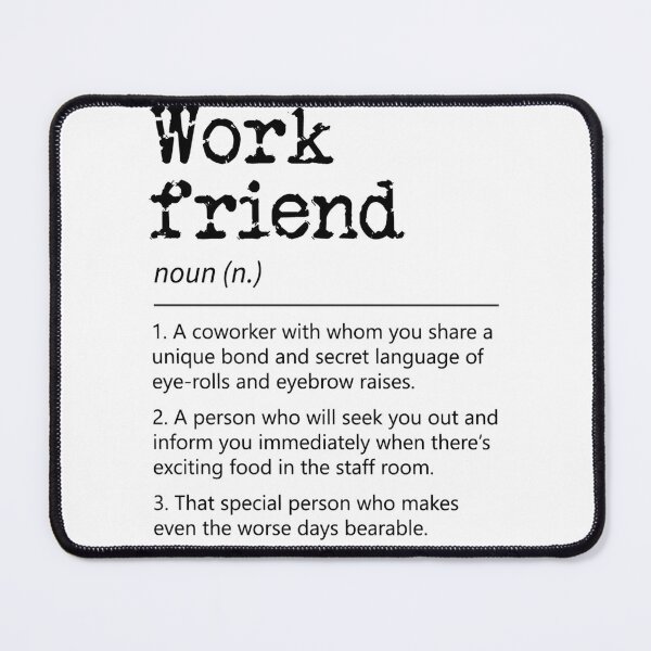 Item preview, Work friend! designed and sold by UniqueTrick.