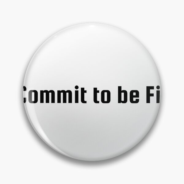 Item preview, Commit to be Fit designed and sold by Ninjacatoff.