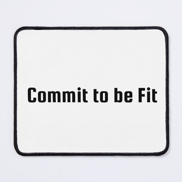 Item preview, Commit to be Fit designed and sold by Ninjacatoff.