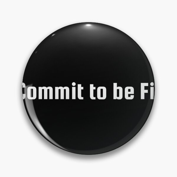 Item preview, Commit to be Fit designed and sold by Ninjacatoff.