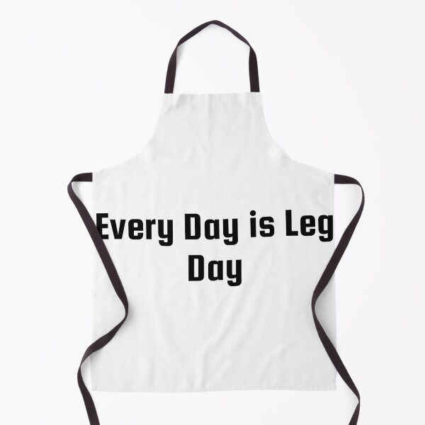 Item preview, Every Day is Leg Day designed and sold by Ninjacatoff.