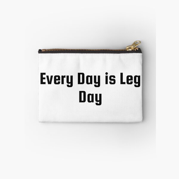 Item preview, Every Day is Leg Day designed and sold by Ninjacatoff.
