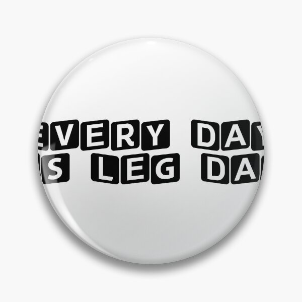 Item preview, Every Day is Leg Day designed and sold by Ninjacatoff.