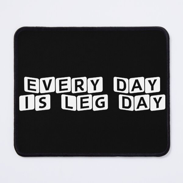 Item preview, Every Day is Leg Day designed and sold by Ninjacatoff.