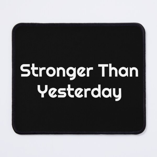 Item preview, Stronger Than Yesterday designed and sold by Ninjacatoff.