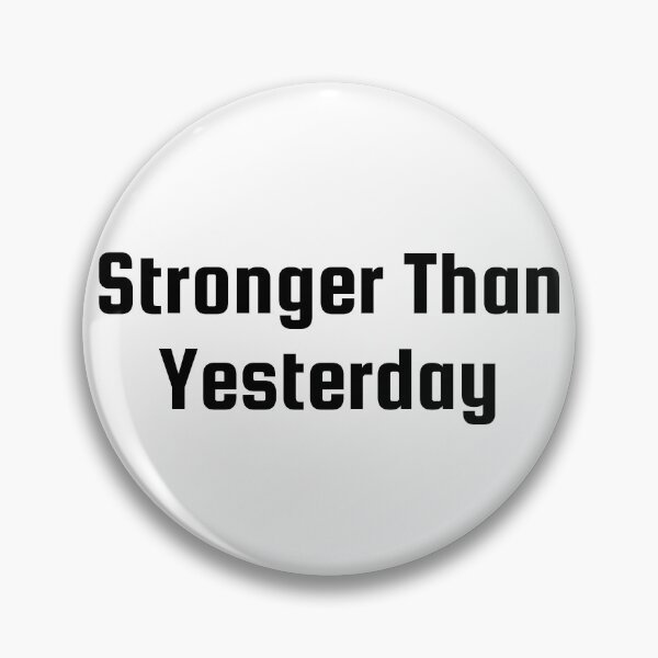 Item preview, Stronger Than Yesterday designed and sold by Ninjacatoff.