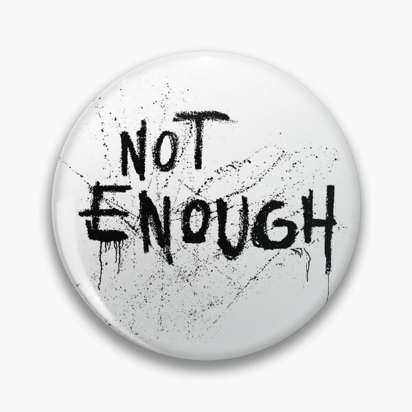 Item preview, Not Enough! designed and sold by ezcreate.media.
