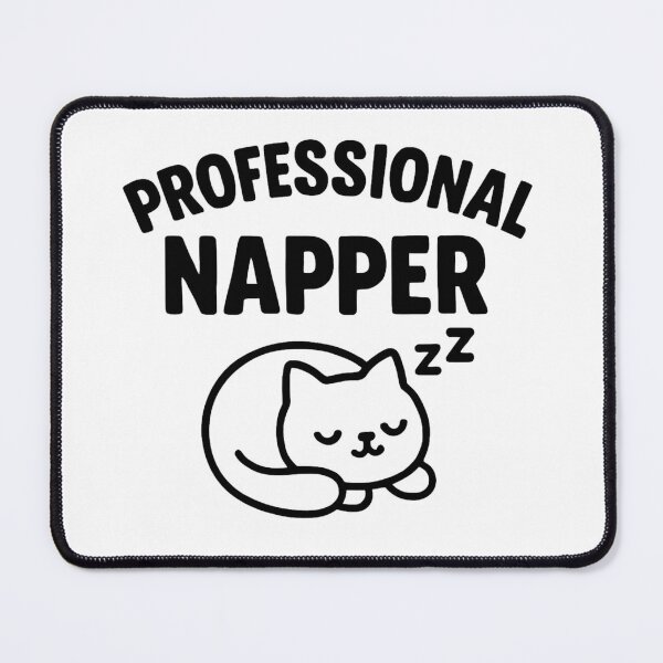 Item preview, Professional Napper – Cat Edition designed and sold by PulseGraph.