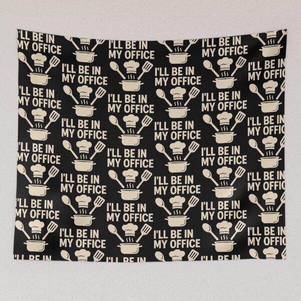 Item preview, I'll Be in My Office Cooking - Funny Chef Kitchen Humor designed and sold by BunBuntheDog-.