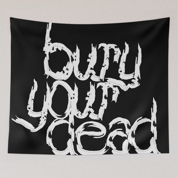 Item preview, Bury Your Dead Text designed and sold by saripsis.
