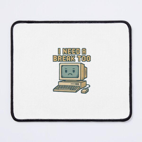 Item preview, I Need a Break Too – 90s Retro Computer designed and sold by PastelLab.