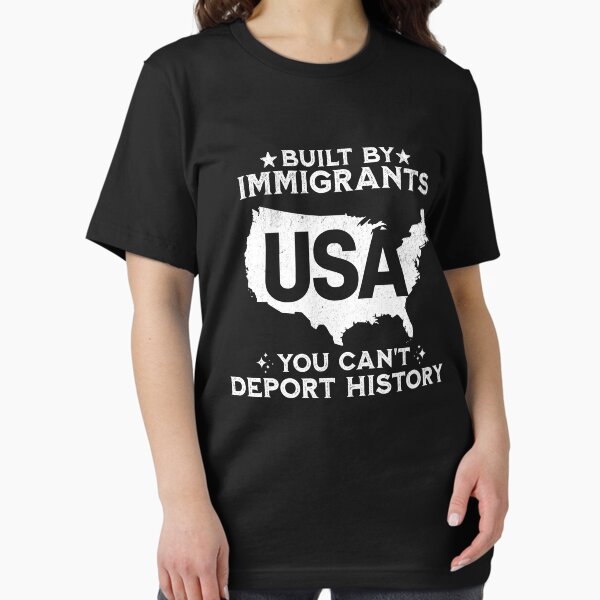 Item preview, Built By Immigrants You Can't Deport History designed and sold by ChicTeeshop.