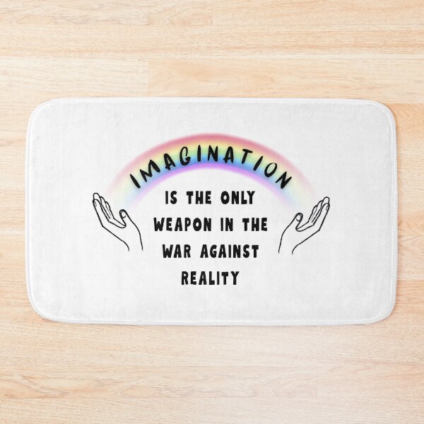 Item preview, IMAGINATION IS THE ONLY WEAPON Reality War Quote Rainbow designed and sold by FankyPanky.
