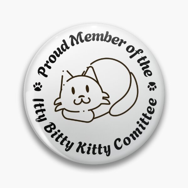Item preview, Proud Member of the Itty Bitty Kitty Comittee designed and sold by legendl0re.