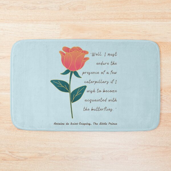 Item preview, Antoine de Saint-Exupéry quote: Well, I must endure the presence of a few caterpillars if I wish to become acquainted with the butterflies. designed and sold by artbleed.