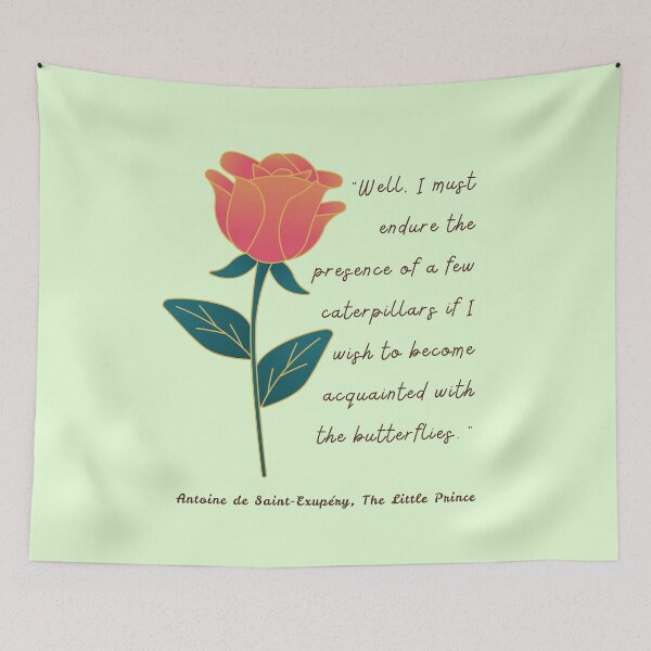 Item preview, Antoine de Saint-Exupéry quote: Well, I must endure the presence of a few caterpillars if I wish to become acquainted with the butterflies. designed and sold by artbleed.