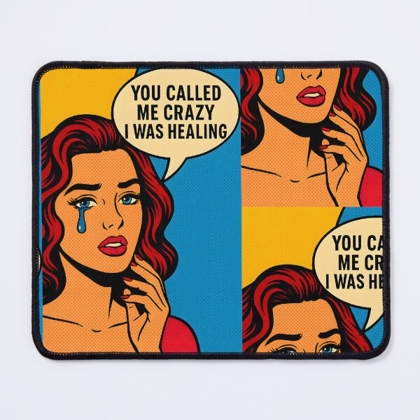 Item preview, You Called Me Crazy – Pop Art Narcissistic Abuse Survivor Design designed and sold by Quiet Power Co..