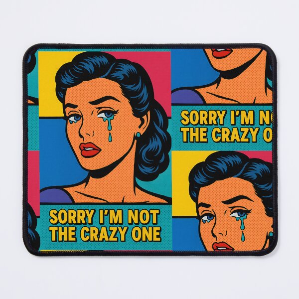 Item preview, Sorry I’m Not the Crazy One – Pop Art Truth Bomb designed and sold by Quiet Power Co..