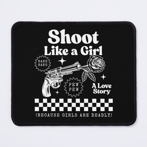 Item preview, Shoot like a girl designed and sold by Peerless-Prime.