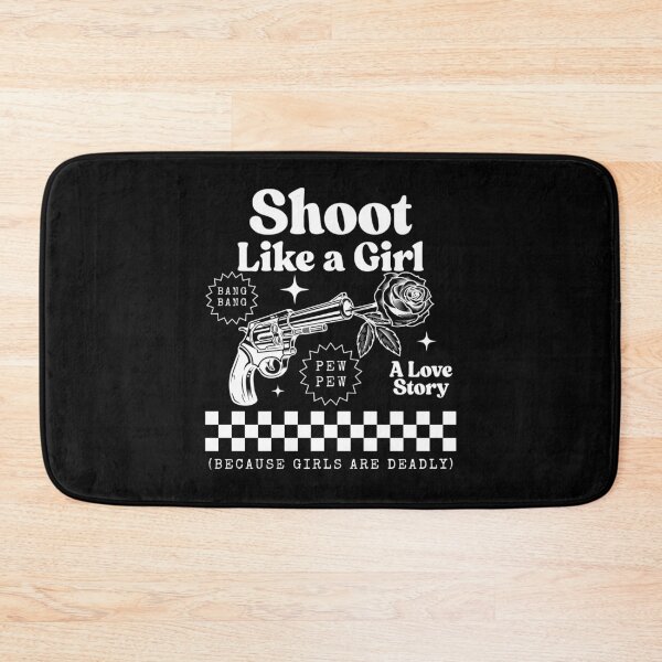 Item preview, Shoot like a girl designed and sold by Peerless-Prime.