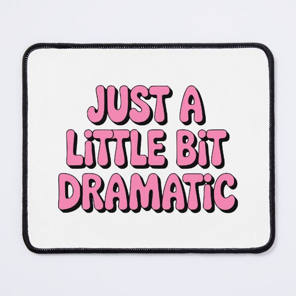 Item preview, Just A Little Bit Dramatic! Pink Drama Queen designed and sold by PMCreative.